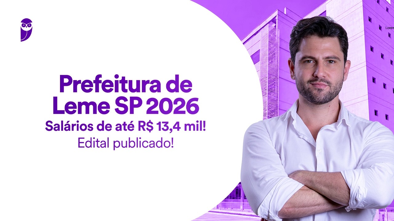 Concurso Prefeitura de Leme SP 2026 | Salários de até R$ 13,4 mil! | Edital publicado!