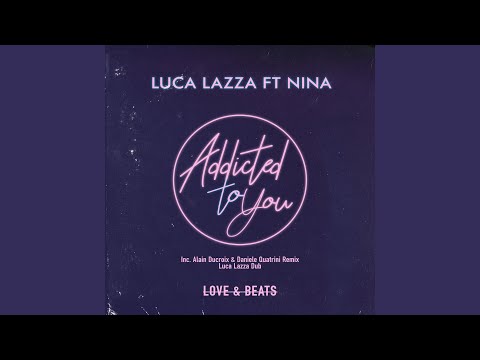 Addicted to You (Alain Ducroix & Daniele Quatrini Remix)