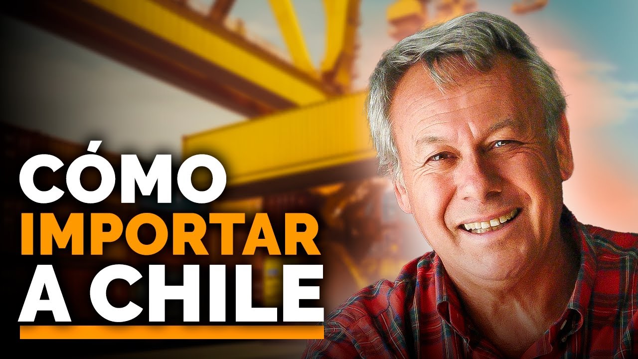 Cómo Importar a Chile TUTORIAL 2024
