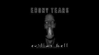 Ebony Tears - Lucified...Evil As Hell