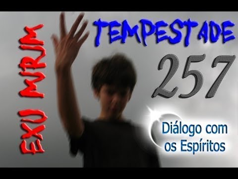 DcE 257 - [] Entidade Exu Mirim TEMPESTADE - Médium Mãe Ângela Maria Gonçalves