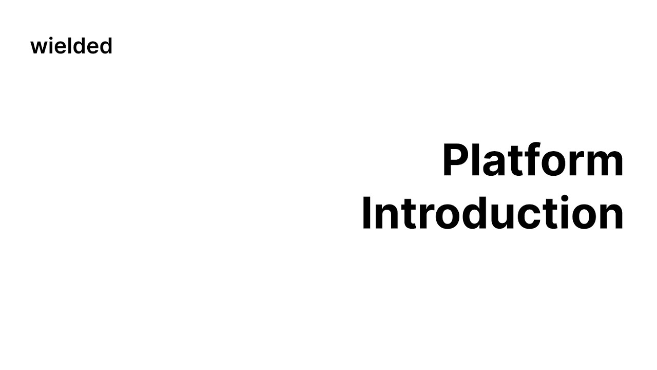 Wielded Platform Introduction