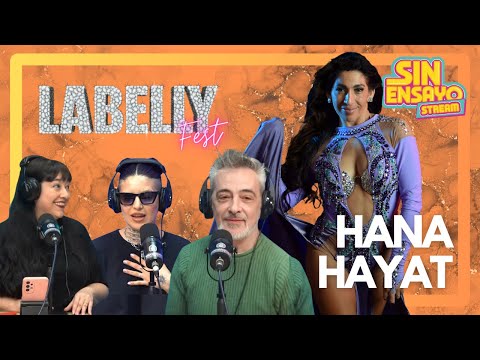 Hana Hayat y previa de LABELLYFEST | Sin Ensayo Stream | Programa 19 (29/10/2025)