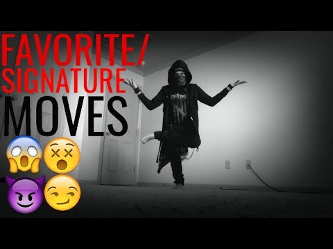 MY FAVORITE DANCE MOVES - MY BEST SIGNATURE DANCE MOVES