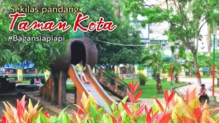 Download lagu Sekilas Taman kota Bagansiapiapi mp3