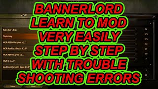 Bannerlord How To Mod Your First Time With Trouble Shooting Errors  | Flesson19