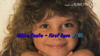 Nikka costa - First Love (with lyrics)