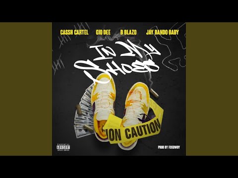 In My Shoes (feat. Gio Dee, B Blazo & Jay Bando)