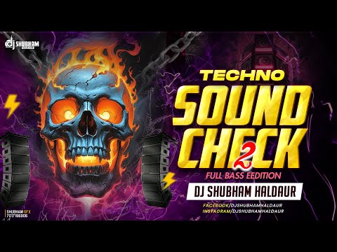 Techno Soundcheck 2 🔥 Full Bass Edition | DJ Shubham Haldaur | DJ Bass Mix 2025