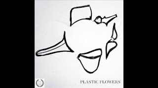 Plastic Flowers - Populists