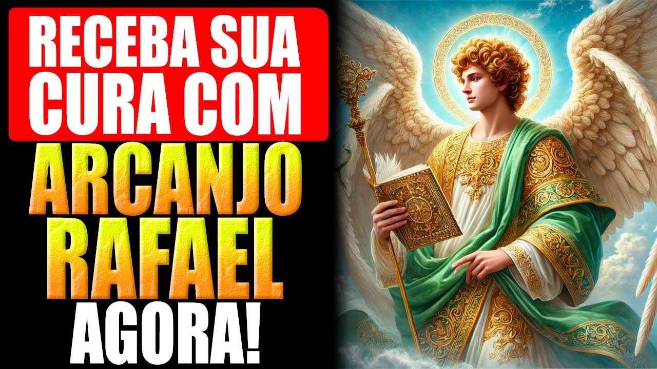 🛑ORAÇÃO DE MILAGRES DE CURA A ARCANJO RAFAEL - RECEBA A CURA DIVINA!