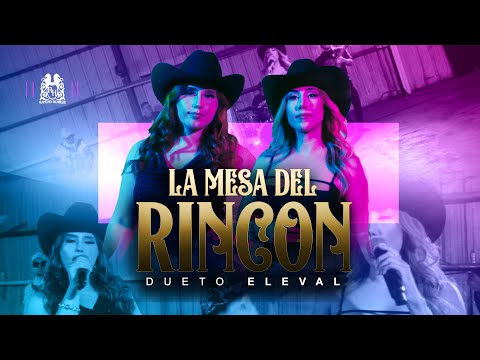 Dueto Eleval - La Mesa Del Rincón [En Vivo]