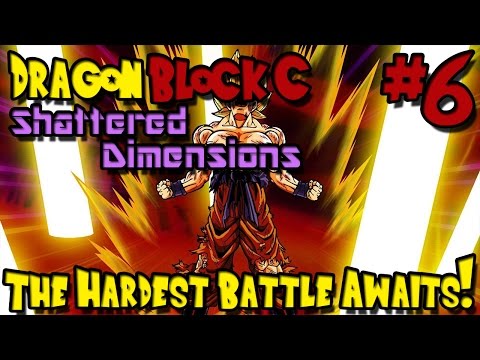 Dragon Block C: Shattered Dimensions (Minecraft Mod) - Episode  6 - The Hardest Battle Awaits!