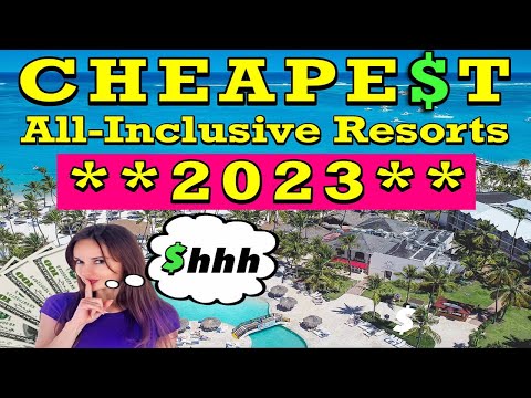 Top 10 CHEAPEST All-Inclusive Resorts *2023*