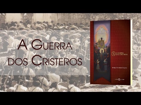 A Guerra dos Cristeros