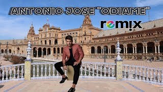 Antonio José &quot;Odiame&quot; Remix