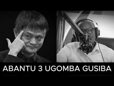 ABANTU 3 UGOMBA GUSIBA MU BUZIMA BWAWE
