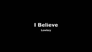 Lowkey - I Believe (Lyrics in description) - (Music VS Illuminati Web Radio)