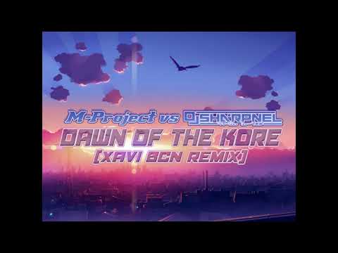 M-Project vs DJ Sharpnel - Dawn of the Kore (Xavi BCN remix)