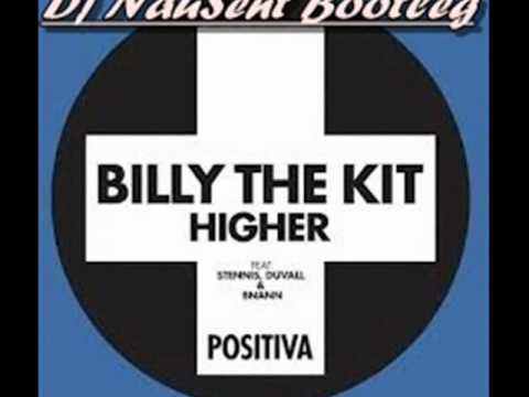 Billy The Kit - Higher (Dj NauSent Bootleg)