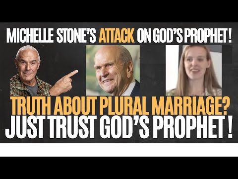 MICHELLE  STONE’S  ATTACK  ON GOD’S PROPHET! TRUTH ABOUT PLURAL MARRIAGE? JUST TRUST GOD’S PROPHET !