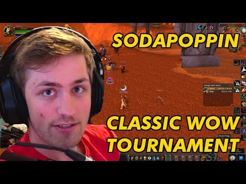 Classic wow tournament (SODAPOPPIN POV)