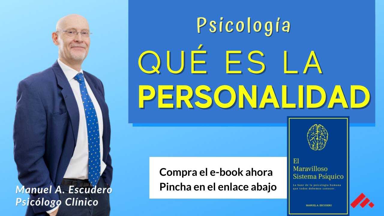 👉 ¿Qué es la Personalidad? (psicologia) - definición | Manuel A. Escudero | (1 de 2)