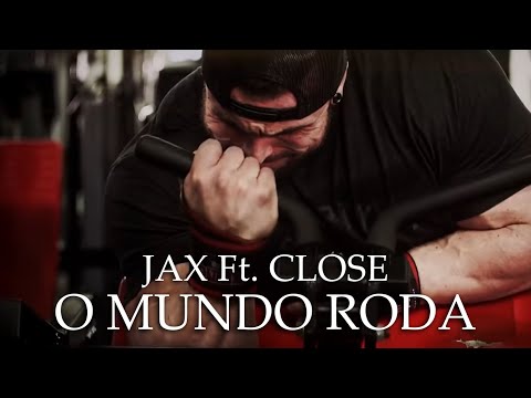 JAX Ft. CLOSE - O MUNDO RODA 3