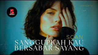 Download lagu SCAN • Sanggupkah Kau Bersabar Sayang (Psychedelic Rock Cover by TiaraOnTV) mp3