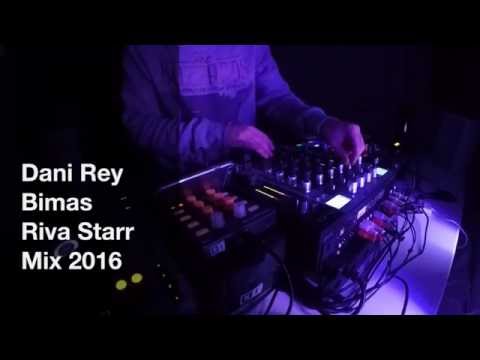 Dani Rey    Bimas     Riva Starr   Mix 2016