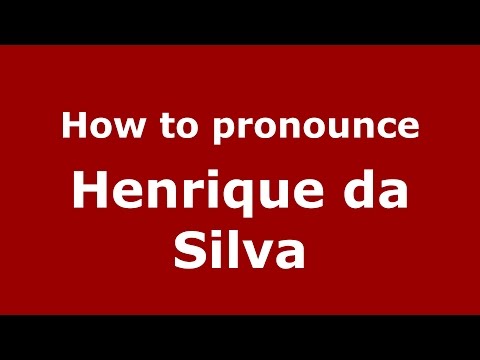 How to pronounce Henrique da Silva (Spanish/Argentina) - PronounceNames.com