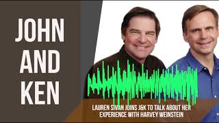 John and Ken Interview Lauren Sivan About Her Experience With Harvey Weinstein