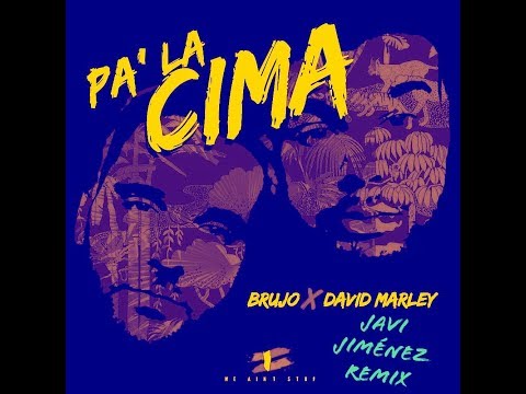 David Marley ft. Brujo - Pa' La Cima (Javi Jiménez Remix)