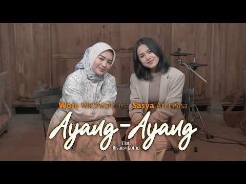 Woro Widowati ft. Sasya Arkhisna - Ayang - Ayang (Official Music Video)