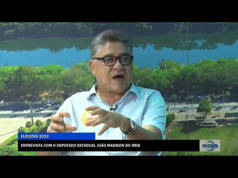 Entrevista com o Deputado Estadual João Madison do MDB 30 08 2022