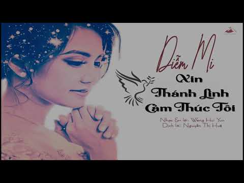 Xin Th&aacute;nh Linh Cảm Th&uacute;c - Diễm Mi (Cover)