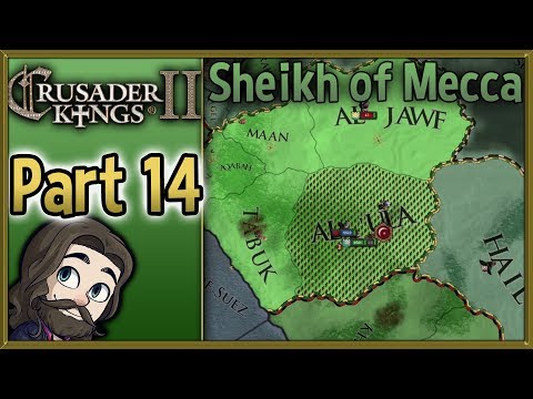 Crusader Kings II Sheikh of Mecca Gameplay - Part 14 - Let's Play Walkthrough
