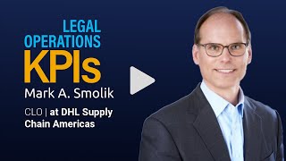 Mark A. Smolik | Legal Operations KPIs | Full Interview