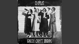 Sally Can't Drink