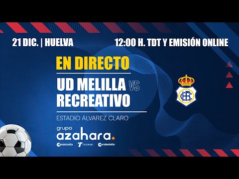 FÚTBOL - UD MELILLA vs RECREATIVO DE HUELVA