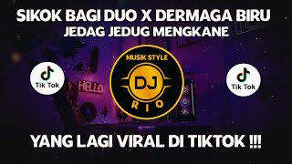 Download lagu DJ CAMPURAN VIRAL TIKTOK SIKOK BAGI DUO X DERMAGA BIRU 2022 JEDAG JEDUG FULL BASS MENGKANE mp3