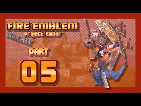 Fire Emblem: Project Ember Ironman | Part 4 | "Sacrifices Will Be Made"