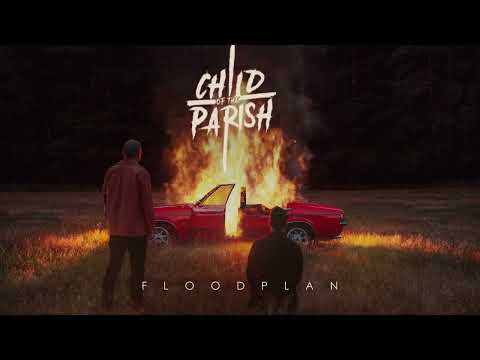 Child of the Parish - Floodplain (Official Visualiser)