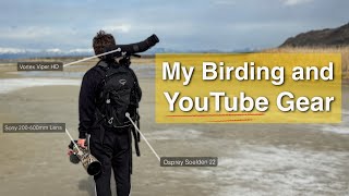 My Gear For Birding and Filming Wildlife YouTube Videos