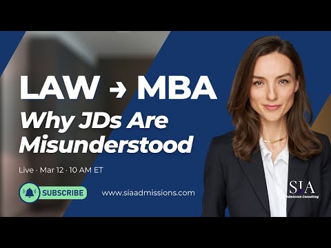 Law to MBA: Why JDs Are Misunderstood Applicants and How to Reframe Your Candidacy
