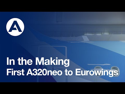 In the Making: First #A320neo to Eurowings