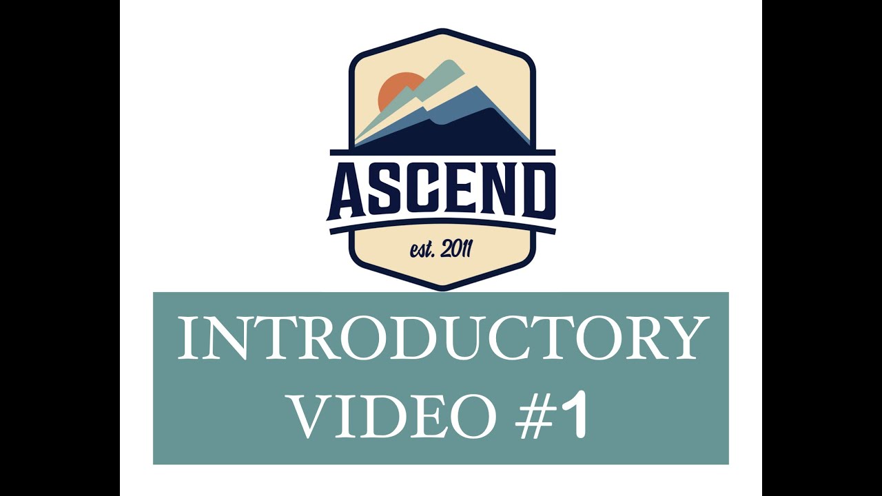 Ascend Introductory Video #1