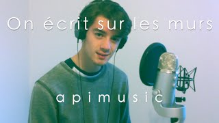 On écrit sur les murs - Kids United (apimusic cover)