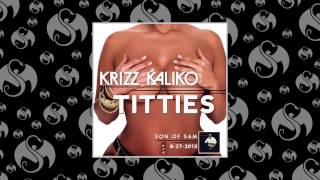 Krizz Kaliko - Titties (Feat. Tech N9ne) | Son of Sam