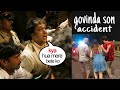 Superstar Star Govinda Rushes To SAVE Son Yashvardhan After Car ACClDANT